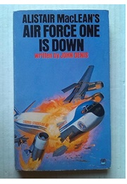 Alistair MacLean's Air Force One Is Down (John Dennis)