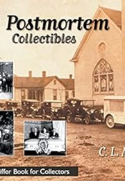 Postmortem Collectibles (C. L. Miller)