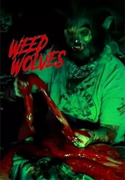 Weed Wolves (2017)