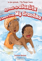 Aprendo De Abuelita/I Learn From My Grandma (Lorraine Harrison)