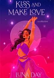 Kiss and Make Love (Luna Day)