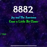 #9692 Come a Little Bit Closer by Jay & the Americans