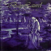 Bay Laurel – Under a Clouded Sky