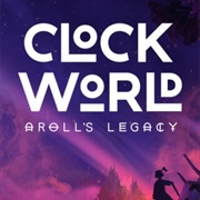 CLOCKWORLD - Aroll's Legacy