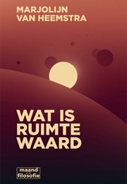 Wat Ruimte Waard Is (Marjolijn Van Heemstra)