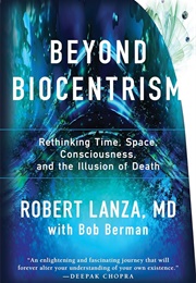Beyond Biocentrism (Robert Lanza & Bob Berman)