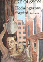 Hedningarnas Förgård (Vibeke Olsson)