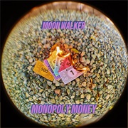 Monopoly Money - Moon Walker