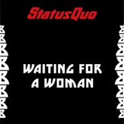 Status Quo - Waiting for a Woman