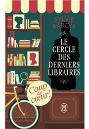 Le Cercle Des Derniers Libraires (Sylvie Baron)