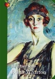 Twilight Sleep (Edith Wharton)