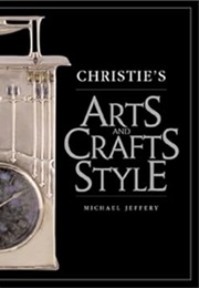 Christie's Arts and Crafts Style (Michael Jeffery)