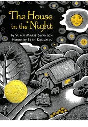 The House in the Night (Susan Marie Swanson     Ill. Beth Krommes)