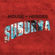 Suburba - House of Heroes