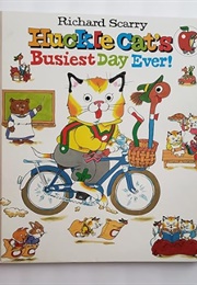 Huckle Cat's Busiest Day Ever! (Richard Scarry)