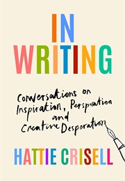 In Writing (Hattie Crisell)