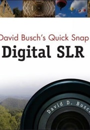 David Busch's Quick Snap Guide to Digital SLR Lenses (Busch)