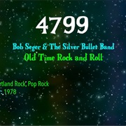 #8612 Old Time Rock & Roll by Bob Seger & the Silver Bullet Band