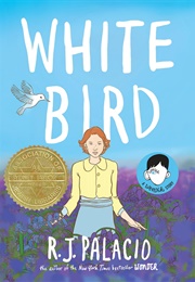 White Bird: A Wonder Story (R.J. Palacio)