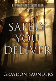 Safely You Deliver (Graydon Saunders)