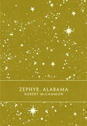 Zephyr, Alabama (Robert McCammon)