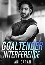 Goaltender Interference (Ari Baran)