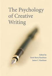The Psychology of Creative Writing (Kaufman and Kaufman)