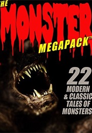 The Monster Megapack (Various Authors)