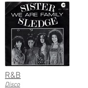 #84 We Are Family by Sister Sledge