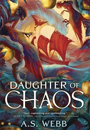 Daughter of Chaos (A.S. Webb)
