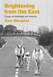 Brightening From the East (Ken Worpole)