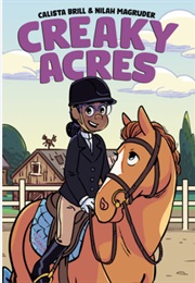 Creaky Acres: A Graphic Novel (Calista Brill and Nilah Magruder)