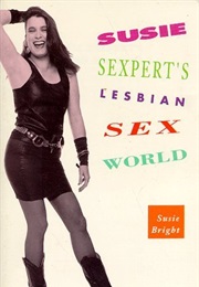 Susie Sexpert's Lesbian Sex World (Susie Bright)