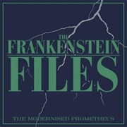 The Frankenstein Files