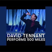 I'm Gonna Be (500 Miles) - David Tennant
