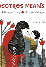 Nosotros Means Us (Paloma Valdivia)