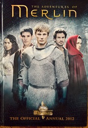 The Adventures of Merlin: The Official Annual 2012 (BBC)