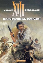 XIII, Tome 11 : Trois Montres D'Argent (Van Hamme & Vance)