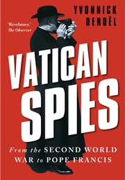 Vatican Spies (Yvonnick Denoel)