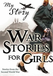 My Story War Stories for Girls (Various)
