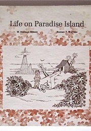 Life on Paradise Island (W. Harmon Wilson)