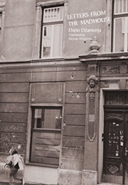 Letters From the Madhouse (Dario Dzamonja)