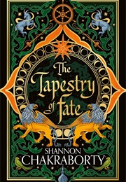 The Tapestry of Fate (Shannon Chakraborty)