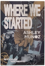 Where We Started (Ashley Munoz)