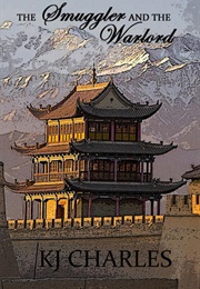 The Smuggler and the Warlord (A Charm of Magpies #0.5) (KJ Charles)