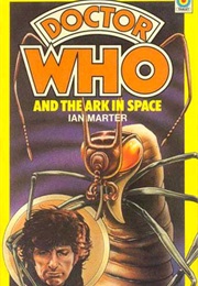 Doctor Who and the Ark in Space (Ian Marter)