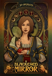 A Blackened Mirror. (Jo Graham.)