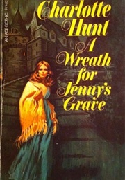 A Wreath for Jenny's Grave (Charlotte Hunt)