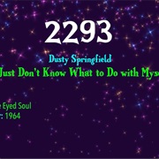 #7925 I Just Don't Know What to Do With Myself by Dusty Springfield