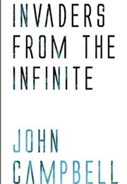 Invaders From the Infinite (John W. Campbell)